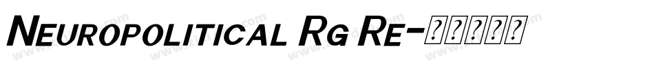 Neuropolitical Rg Re字体转换